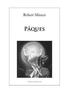 Pâques, Op.19: Pâques by Robert Mäuser