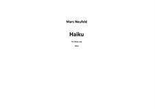 Extended melodies: Haiku for Oboe solo (2011): Extended melodies: Haiku for Oboe solo (2011) by Marc Neufeld