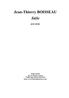 Stèle for piano: Stèle for piano by Jean-Thierry Boisseau