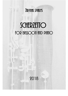 Scherzetto for bassoon and piano: Scherzetto for bassoon and piano by Žilvinas Smalys