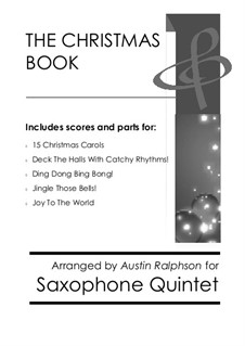 The Christmas Book: For sax quintet pack / bundle by folklore, Франц Ксавьер Грубер, James Lord Pierpont