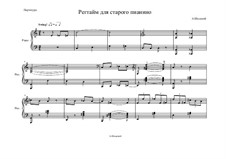 Регтайм для старого пианино, Ор.6: Регтайм для старого пианино by Arangirowchik