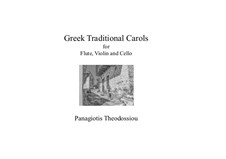 Greek Traditional Carols: For flute, violin and cello, Op.49b by Panagiotis Theodossiou