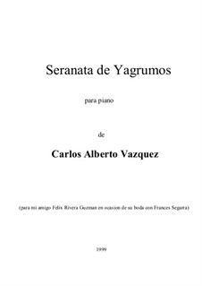 Yagrumos en seranata: Yagrumos en seranata by Carlos Alberto Vazquez