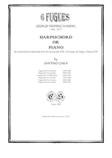 Six Fugues for Harpsichord (or Piano), HWV 605/6/7/8/9/10: Six Fugues for Harpsichord (or Piano) by Георг Фридрих Гендель