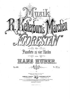 Musik zu Märchen 'Florestan' von R. Kelterborn für Klavier, vierhändig, Op.68: Musik zu Märchen 'Florestan' von R. Kelterborn für Klavier, vierhändig by Ханс Хубер