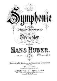 Симфония ми минор 'Böcklin-Sinfonie', Op.115: Аранжировка для фортепиано в 4 руки by Ханс Хубер