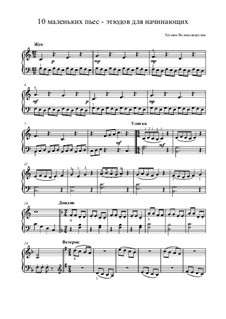 10 маленьких этюдов для начинающего пианиста, Op.1: 10 маленьких этюдов для начинающего пианиста by Татьяна Великодворская