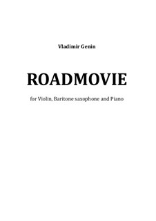 Roadmovie. Konzertstück: Für Violine, Bariton Saxophon und Klavier by Vladimir Genin