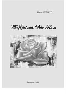 Девушка с синими розами: Девушка с синими розами by Ференц Бернат