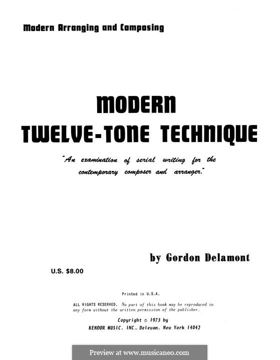 Modern Twelve-tone Technique: Modern Twelve-tone Technique by Gordon Delamont