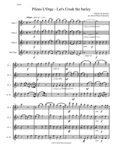 Pilons l'orge (Let's crush the barley): For flute quartet (3 flutes and 1 alto flute) by Клоден де Сермизи