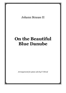 На прекрасном голубом Дунае, для фортепиано, Op.314: Для одного исполнителя by Иоганн Штраус (младший)