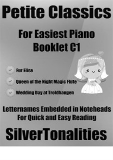 Petite Classics for Easiest Piano Booklet C1: Petite Classics for Easiest Piano Booklet C1 by Вольфганг Амадей Моцарт, Людвиг ван Бетховен, Эдвард Григ