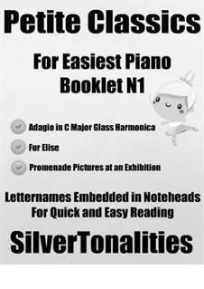 Petite Classics for Easiest Piano Booklet N1: Petite Classics for Easiest Piano Booklet N1 by Вольфганг Амадей Моцарт, Людвиг ван Бетховен, Модест Мусоргский