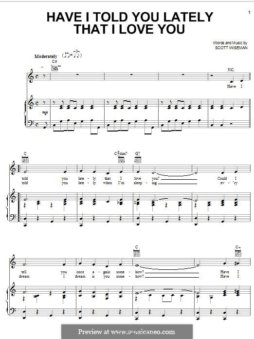 Have I Told You Lately That I Love You: Для голоса и фортепиано (или гитары) by Scott Wiseman