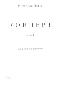 Концерт для двух скрипок и струнных No.8 ля минор , RV 522: Для двух скрипок и фортепиано by Антонио Вивальди