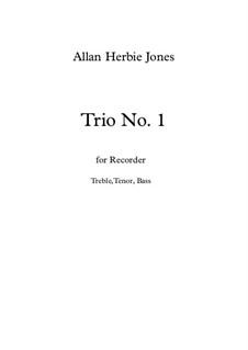 Trio No.1 for Recorder: Trio No.1 for Recorder by Allan Herbie Jones