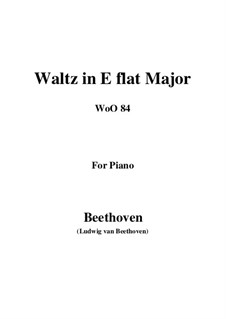 Вальс для фортепиано ми-бемоль мажор, WoO 84: Для одного исполнителя by Людвиг ван Бетховен