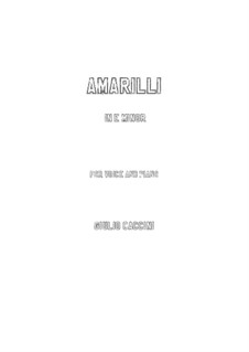 Amarilli, mia bella: E minor by Джулио Каччини