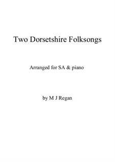 Two Dorsetshire Folksongs: Two Dorsetshire Folksongs by folklore