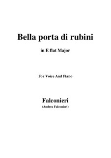 Bella porta di rubini: Для голоса и фортепиано (E Flat Major) by Андреа Фальконьери