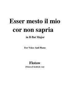 Марта, или Ричмондская ярмарка: Esser mesto il mio cor non sapria by Фридрих фон Флотов