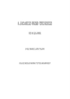 Lachen und Weinen (Laughter and Tears), D.777 Op.59 No.4: Для голоса и фортепиано (G Major) by Франц Шуберт