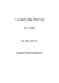 Lachen und Weinen (Laughter and Tears), D.777 Op.59 No.4: Для голоса и фортепиано (Фа мажор) by Франц Шуберт