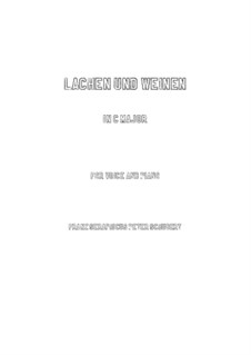 Lachen und Weinen (Laughter and Tears), D.777 Op.59 No.4: Для голоса и фортепиано (C Major) by Франц Шуберт