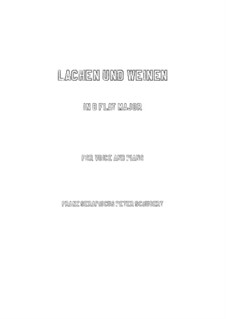 Lachen und Weinen (Laughter and Tears), D.777 Op.59 No.4: Для голоса и фортепиано (B Flat Major) by Франц Шуберт