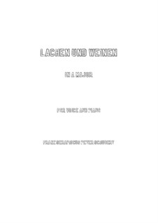 Lachen und Weinen (Laughter and Tears), D.777 Op.59 No.4: Для голоса и фортепиано (A Major) by Франц Шуберт