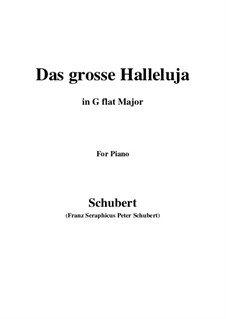 Great Hallelujah (Das Grosse Halleluja), D.442: G flat Major by Франц Шуберт