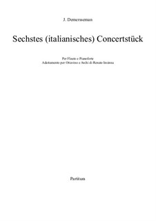 Sechstes (italianisches) Concertstück, Op.82: Sechstes (italianisches) Concertstück by Жюль Демерссман