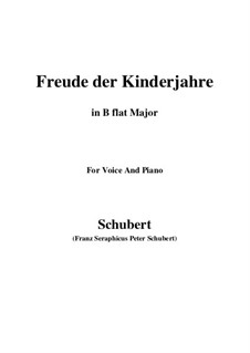Freude der Kinderjahre (Joy of Childhood), D.455: B flat Major by Франц Шуберт