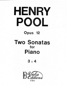 Two Sonatas for Piano, No.3-4, Op.12: Two Sonatas for Piano, No.3-4 by Henry Pool