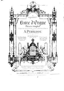Три пьесы и три экспромта для органа: Три пьесы и три экспромта для органа by Albert Périlhou