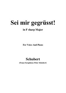 Sei mir gegrüsst (I Greet You), D.741 Op.20 No.1: For voice and piano (F sharp Major) by Франц Шуберт