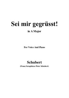 Sei mir gegrüsst (I Greet You), D.741 Op.20 No.1: Для голоса и фортепиано (A Major) by Франц Шуберт