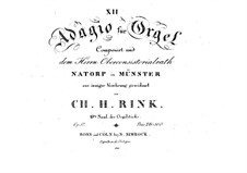 Двенадцать адажио для органа, Op.57: Двенадцать адажио для органа by Христиан Генрих Ринк