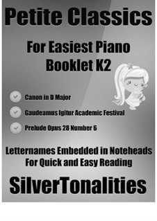 Petite Classics for Easiest Piano Booklet K2: Petite Classics for Easiest Piano Booklet K2 by Иоганнес Брамс, Иоганн Пахельбель, Фредерик Шопен