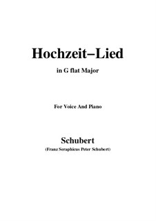 Hochzeitslied (Wedding Song), D.463: G flat Major by Франц Шуберт