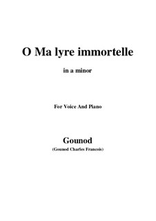 O Ma lyre immortelle from 'Sapho': O Ma lyre immortelle from 'Sapho' by Шарль Гуно