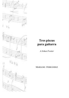 Three pieces for guitar: Three pieces for guitar by Mariano Ferrandez