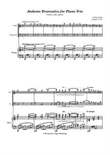 Andante Dramatico for Piano Trio (violin, cello, piano): Andante Dramatico for Piano Trio (violin, cello, piano) by Jordan Grigg
