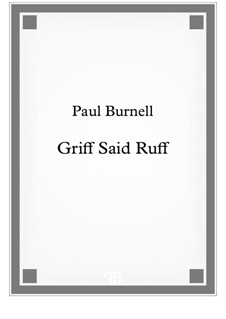 Griff Said Ruff: Griff Said Ruff by Paul Burnell
