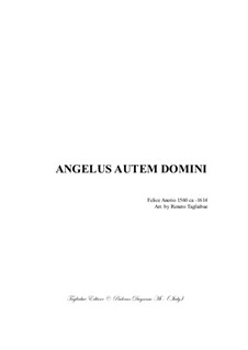 Angelus autem Domini descendit de coelo: Для смешанного хора by Феличе Анерио