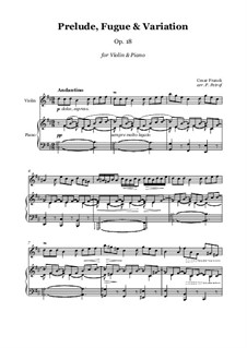 Шесть пьес для большого органа: Prelude, Fugue and Variation - violin and piano, Op.18 by Сезар Франк