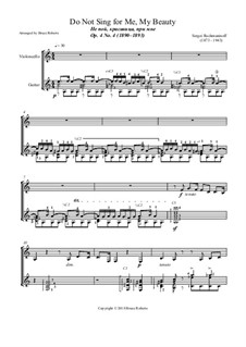Шесть романсов, Op.4: No.4 Do Not Sing, My Beauty, for cello and guitar by Сергей Рахманинов