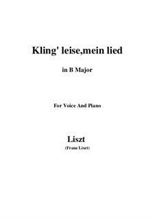 Kling leise mein Lied, S.301: B Major by Франц Лист